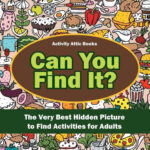 Can You Find It The Very Best Hidden Picture To Find Activities For