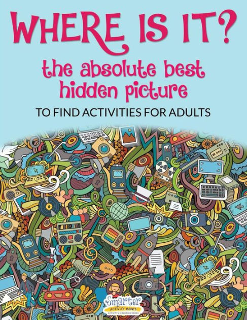 Where Is It The Absolute Best Hidden Picture To Find Activities For 