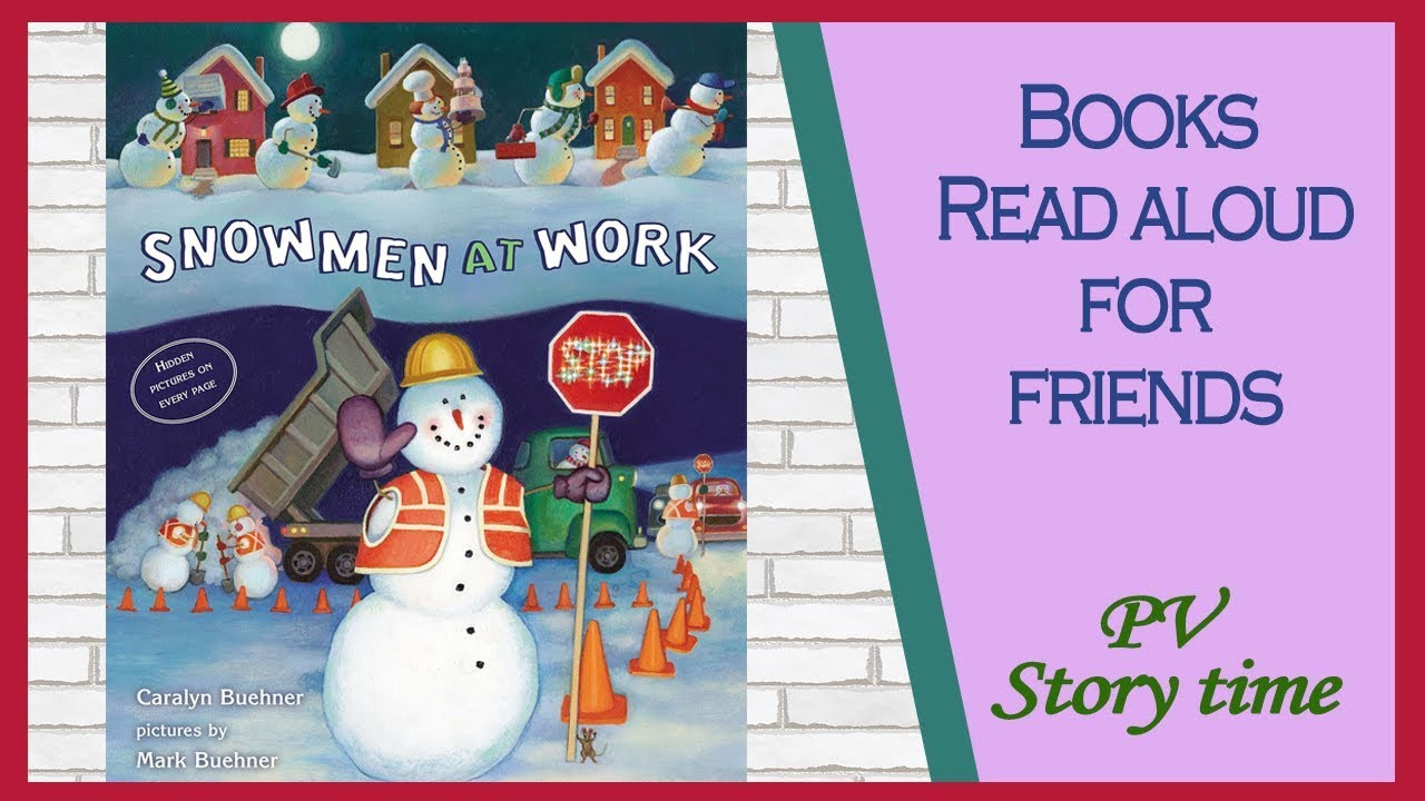 ⛄Snowmen At Workcaralyn Buehner And Mark Buehner – Children’s Books Read Aloud for Snowmen At Work Hidden Pictures Key