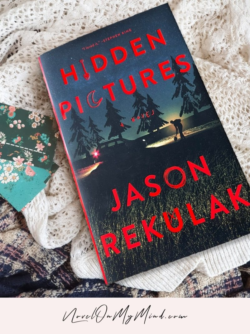 Hidden Picturesjason Rekulak – Book Review - Novel On My Mind for Hidden Pictures Jason Rekulak