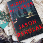 Hidden Picturesjason Rekulak – Book Review   Novel On My Mind Within Jason Rekulak Hidden Pictures Review