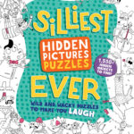 Silliest Hidden Pictures Puzzles Ever: 144 Pages Of Silly Puzzles Inside Silliest Hidden Pictures Puzzles Ever
