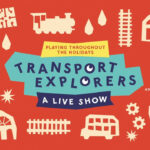 Transport Explorers: A Live Show | London Transport Museum With Regard To Transportation Museum Hidden Pictures Answers